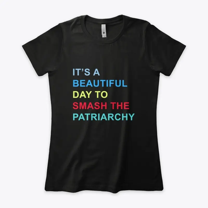 A beautiful day to smash the patriarchy